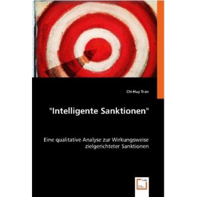 Tran, C: Intelligente Sanktionen, Taschenbuch von Chi-Huy Tran, VDM, 978-3-8364-7294-4