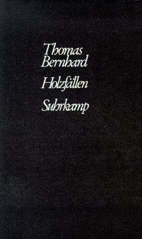 Thomas Bernhard - Holzfällen. Eine Erregung - Preis vom 09.10.2026 07:28:09 h