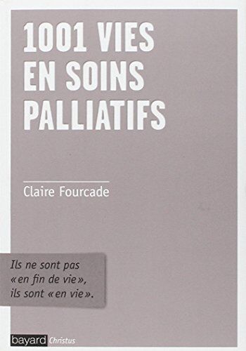 Claire Fourcade - 1.001 vies en soins palliatifs - Preis vom 11.10.2026 03:10:56 h