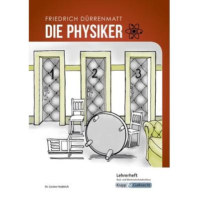 Die Physiker – Friedrich Dürrenmatt – Lehrerheft – Real- und Werkrealschule, Geheftet von Gesine Heddrich, Krapp & Gutknecht Verlag, 978-3-96323-099-8