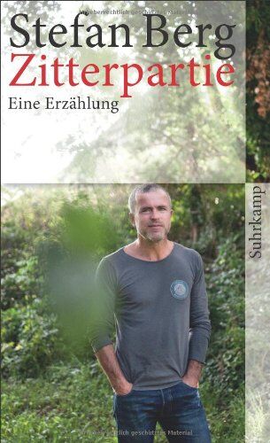 Stefan Berg - Zitterpartie: Eine Erzählung (suhrkamp taschenbuch) - Preis vom 15.10.2026 23:06:25 h
