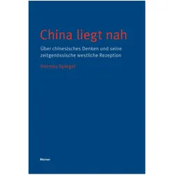 Spiegel:China liegt nah, Belletristik von Hermes Spiegel