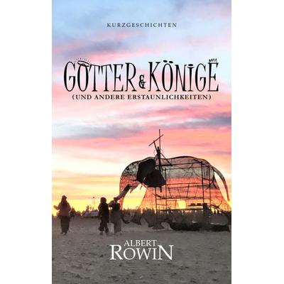 Götter & Könige, Taschenbuch von Albert Rowin, MBs, 978-94-036-4079-2