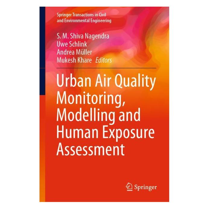 Springer Urban Air Quality Monitoring, Modelling and Human Exposure Assessment (Englisch, Hardcover, Andrea Müller, Mukesh Khare, S. M. Shiva Nagendra, Uwe Schlink) (71875315)
