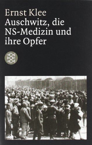Ernst Klee - Auschwitz, die NS-Medizin und ihre Opfer - Preis vom 12.10.2026 11:37:12 h