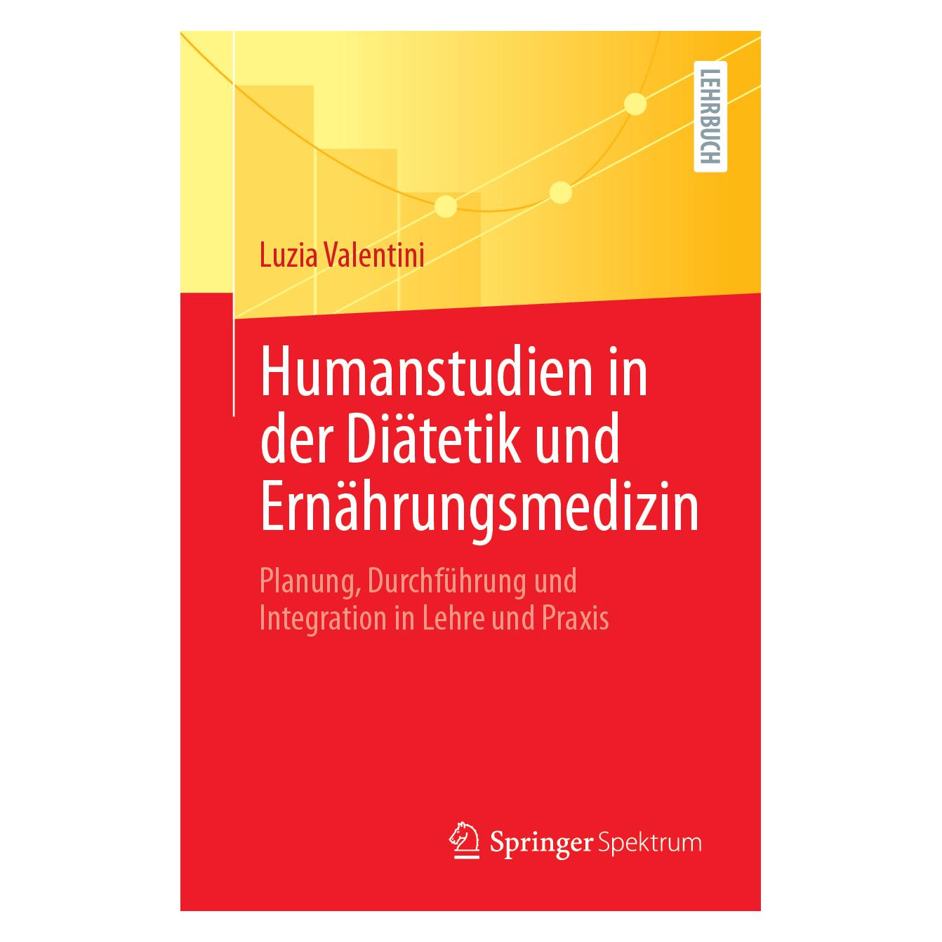 Springer Humanstudien in der Diätetik und Ernährungsmedizin (Deutsch, Softcover, Luzia Valentini) (58154204)