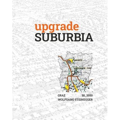 Upgrade Suburbia, Gebundene Ausgabe von Wolfgang Steinegger, Buchschmiede, 978-3-99152-357-4