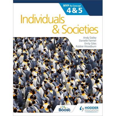 Individuals and Societies for the IB MYP 4&5: by Concept, Taschenbuch von Andy Dailey,Danielle Farmer,Emily Giles,Robbie Woodburn, Hachette Learning,