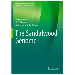 The Sandalwood Genome, Fachbücher von Malali Gowda, Chittaranjan Kole, H.B. Mahesh, B Mahesh, H/Kole, Chittaranjan