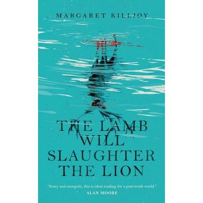 The Lamb Will Slaughter the Lion, Taschenbuch von Margaret Killjoy, KNV Besorgung, 978-0-7653-9736-2