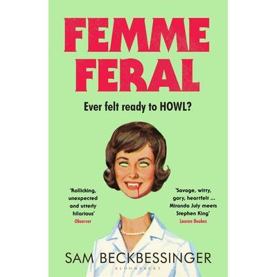 Femme Feral, Taschenbuch von Sam Beckbessinger, Bloomsbury USA, 978-1-5266-8788-3
