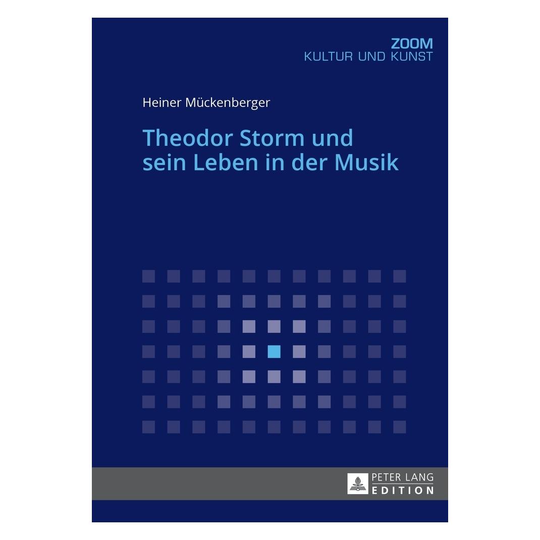 Peter Lang Theodor Storm und sein Leben in der Musik (Deutsch, Softcover, Heiner Mückenberger) (56020080)