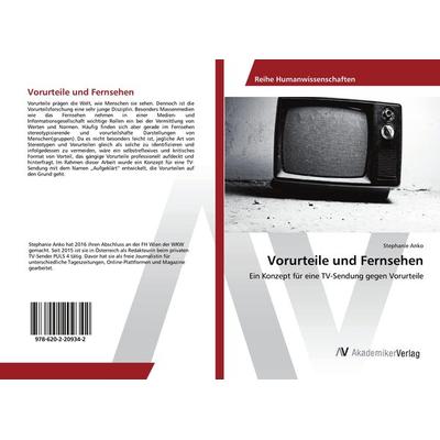 Vorurteile und Fernsehen, Taschenbuch von Stephanie Anko, AV Akademikerverlag, 978-620-2-20934-2