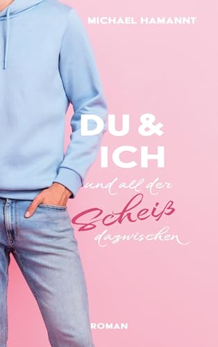 Michael Hamannt - Du & Ich und all der Scheiß dazwischen - Preis vom 11.10.2026 03:10:56 h