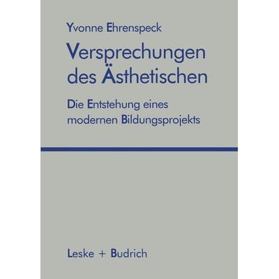 Versprechungen des Ästhetischen, Taschenbuch von Yvonne Ehrenspeck, VS Verlag für Sozialwissenschaften, 978-3-8100-1919-6