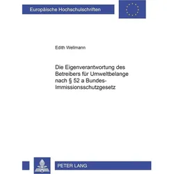 Die Eigenverantwortung des Betreibers für Umweltbelange nach 52 a Bundes-Immissionsschutzgesetz, Fachbücher von Edith Nolte
