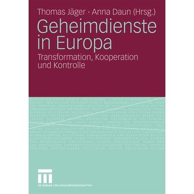 Geheimdienste in Europa, Taschenbuch von Thomas Jäger,Anna Daun, VS Verlag für Sozialwissenschaften