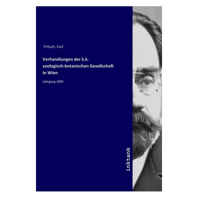 Inktank Publishing Verhandlungen der k.k. zoologisch-botanischen Gesellschaft in Wien (Deutsch, Softcover, Carl Fritsch) (56100427)