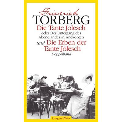 Die Tante Jolesch /Die Erben der Tante Jolesch, Paperback von Friedrich Torberg, Langen-Müller, 978-3-7844-3139-0