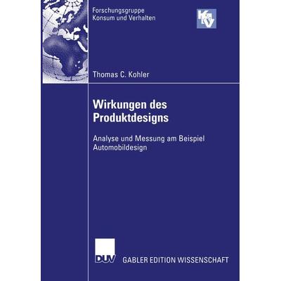Wirkungen des Produktdesigns, Taschenbuch von Thomas C. Kohler, Deutscher Universitätsverlag, 978-3-8244-7939-9