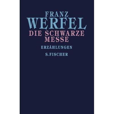 Die schwarze Messe, Gebundene Ausgabe von Franz Werfel, S. Fischer Verlag