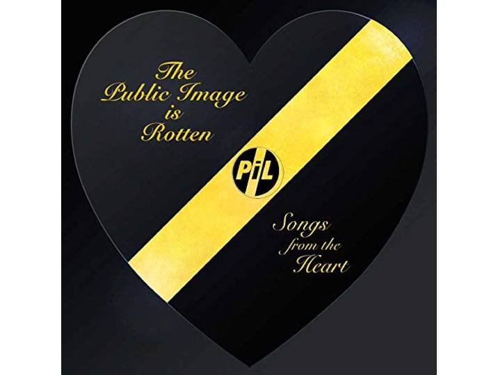 The Public Image Is Rotten (Songs from the Heart)