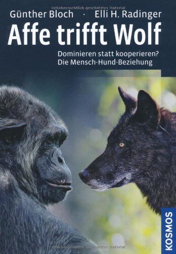 Günther Bloch - Affe trifft Wolf: Dominieren statt kooperieren? Die Mensch-Hund-Beziehung - Preis vom 17.10.2026 19:25:27 h