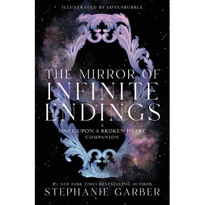 The Mirror of Infinite Endings, Taschenbuch von Stephanie Garber, Macmillan USA, 978-1-250-47885-6