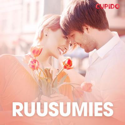 Ruusumies – eroottinen novelli - Cupido, Audio, 9788726827576