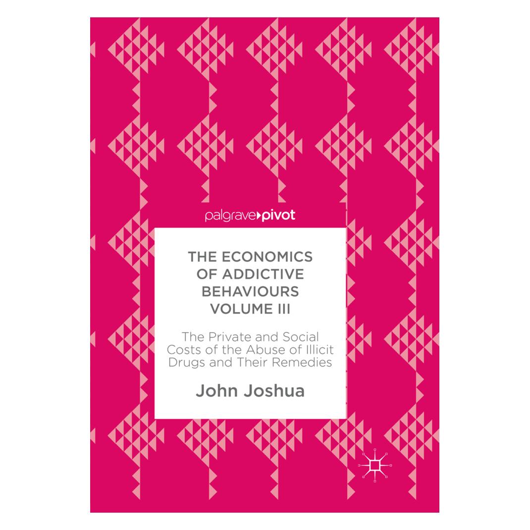 Springer The Economics of Addictive Behaviours Volume III (Englisch, Softcover, John Joshua) (56002096)