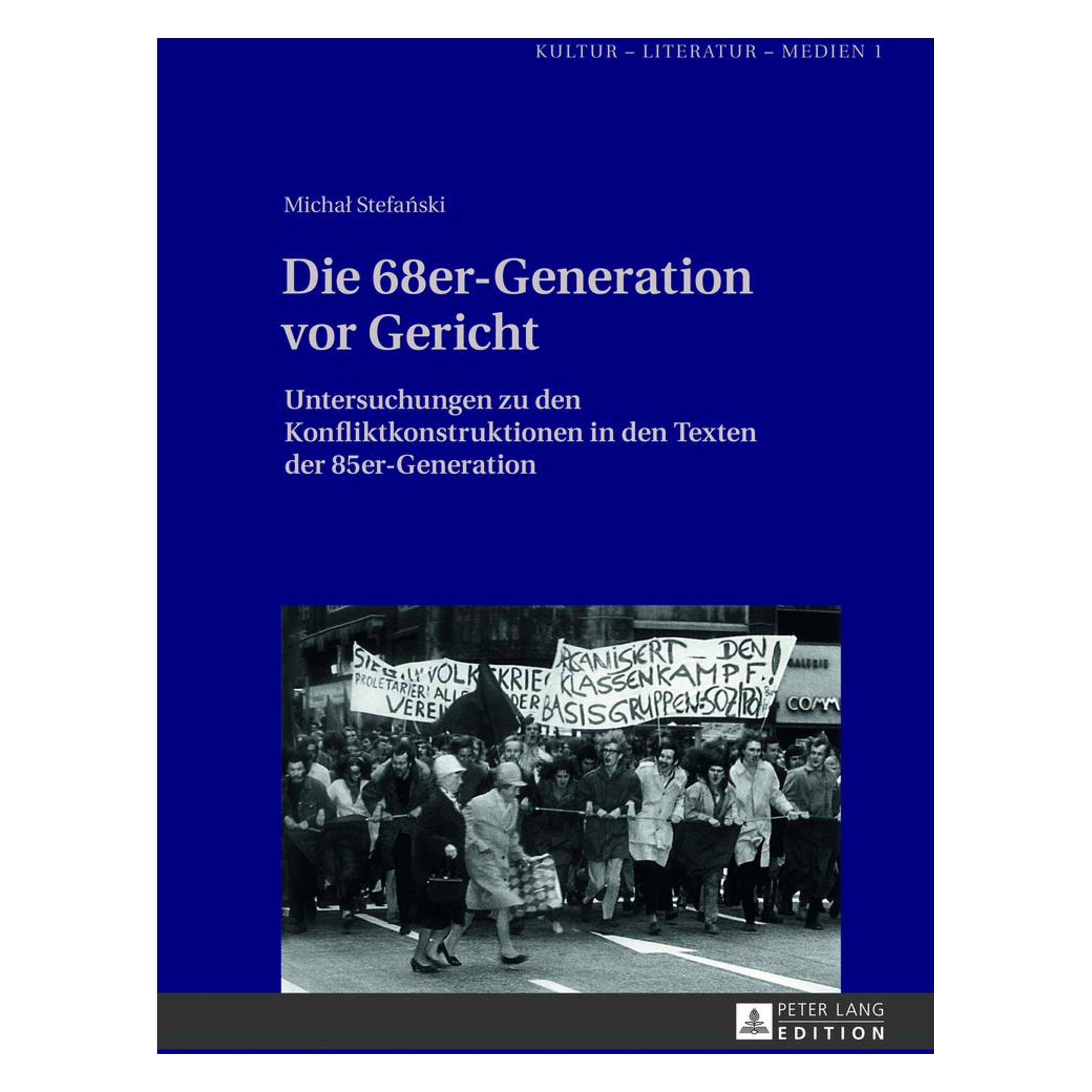 Peter Lang Die 68er-Generation vor Gericht (Deutsch, Hardcover, Michal Stefanski) (61216300)