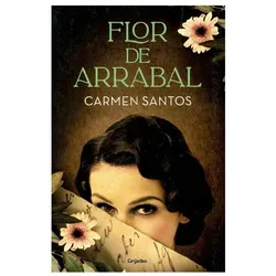 Santos:Flor de arrabal, Belletristik von Carmen Santos