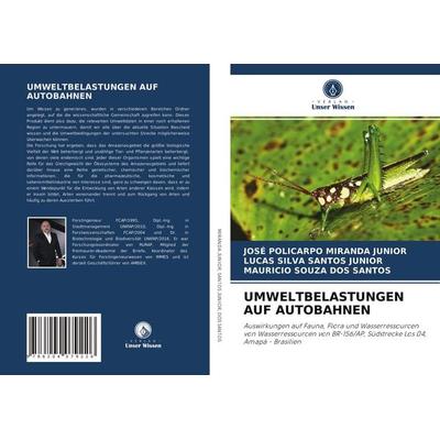 Umweltbelastungen Auf Autobahnen, Taschenbuch von José Policarpo Miranda Junior,Lucas Silva Santos Junior,Mauricio Souza Dos Santos, Verlag Unser