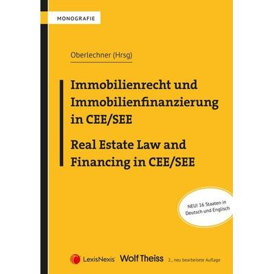 Immobilienrecht und Immobilienfinanzierung in CEE/SEE - Real Estate Law and Financing in CEE/SEE, Gebundene Ausgabe von Birgit Kraml,Peter