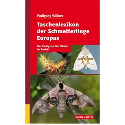 Taschenlexikon der Schmetterlinge Europas, Ratgeber von Wolfgang Willner