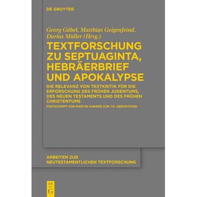 Textforschung zu Septuaginta, Hebräerbrief und Apokalypse, Gebundene Ausgabe von , De Gruyter, 978-3-11-154952-1