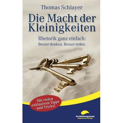 Die Macht der Kleinigkeiten, Taschenbuch von Thomas Schlayer, BoD – Books on Demand, 978-3-8482-0125-9