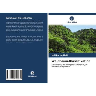 Waldbaum-Klassifikation, Taschenbuch von Md Nur Un Nabi, Verlag Unser Wissen, 978-620-3-94903-2