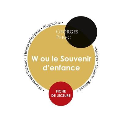 Fiche de lecture W ou le Souvenir d'enfance (Étude intégrale), Taschenbuch von Georges Perec, Paideia éducation, 978-2-7593-0745-6