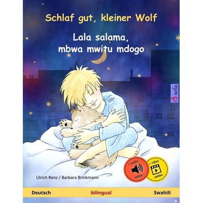 Schlaf gut, kleiner Wolf - Lala salama, mbwa mwitu mdogo (Deutsch - Swahili), Taschenbuch von Ulrich Renz, Sefa Verlag, 978-3-7399-3397-9