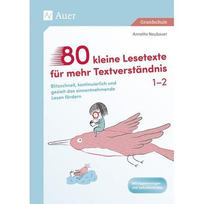 80 kleine Lesetexte für mehr Textverständnis 1/2, Taschenbuch von Annette Neubauer, Auer Verlag in der AAP Lehrerwelt GmbH, 978-3-403-08275-0