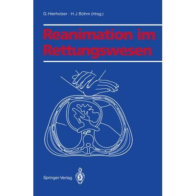 Reanimation im Rettungswesen, Taschenbuch von , Springer Berlin, 978-3-540-52441-0