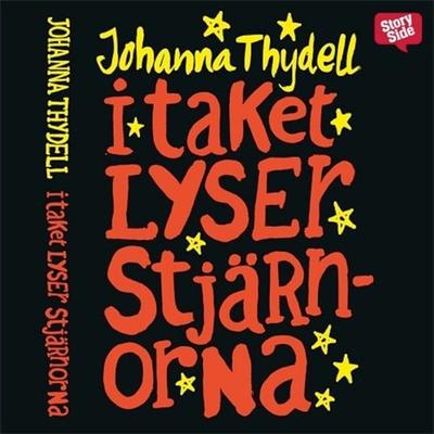 I taket lyser stjärnorna - Johanna Thydell, Audio, 9789170369278