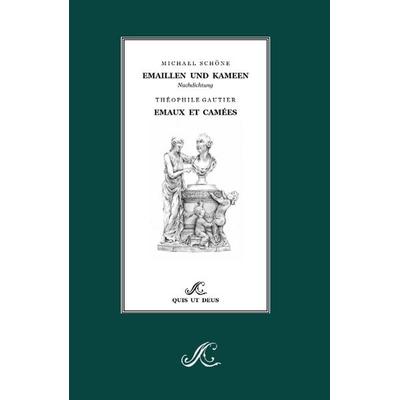 Emaillen und Kameen - Emaux et Camées, Taschenbuch von Michael Schöne,Théophile Gautier,Dolf Oehler, Tredition, 978-3-384-75152-2