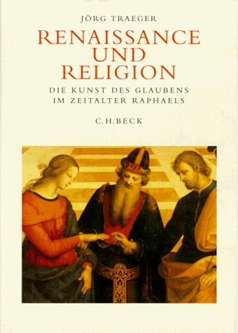 Jörg Traeger - Renaissance und Religion: Die Kunst des Glaubens im Zeitalter Raphaels - Preis vom 12.10.2026 11:37:12 h