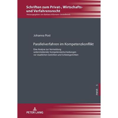 Parallelverfahren im Kompetenzkonflikt, Gebundene Ausgabe von Johanna Post, Peter Lang GmbH, Internationaler Verlag der Wissenschaften,