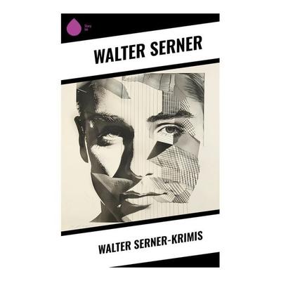 Walter Serner-Krimis, Taschenbuch von Walter Serner, Sharp Ink, 978-80-283-4551-8