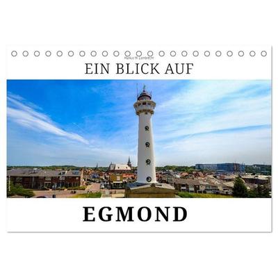 Ein Blick auf Egmond (Tischkalender 2027 DIN A5 quer), CALVENDO Monatskalender