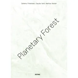Planetary Forest, Fachbücher von Claudia Hartl, Clemens Finkelstein, Mathias Kessler