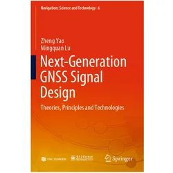 Next-Generation GNSS Signal Design, Fachbücher von Mingquan Lu, Zheng Yao